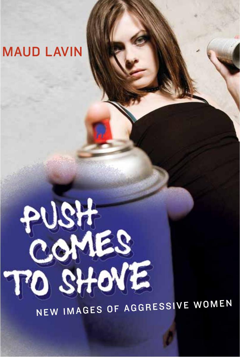 Push Comes To Shove New Images Of Aggressive Women Lavin Maudauthor