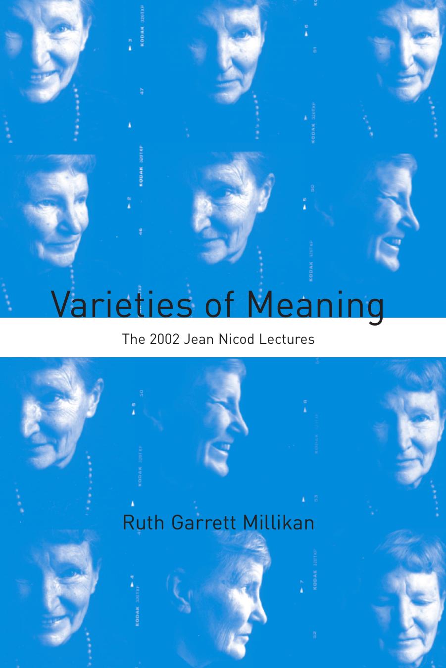 Varieties Of Meaning The 2002 Jean Nicod Lectures Ruth Garrett Millikan Ruth G Millikan