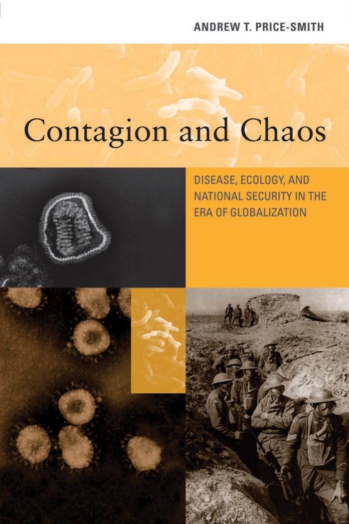 Contagion And Chaos Disease Ecology And National Security In The Era Of Globalization Andrew T Pricesmith