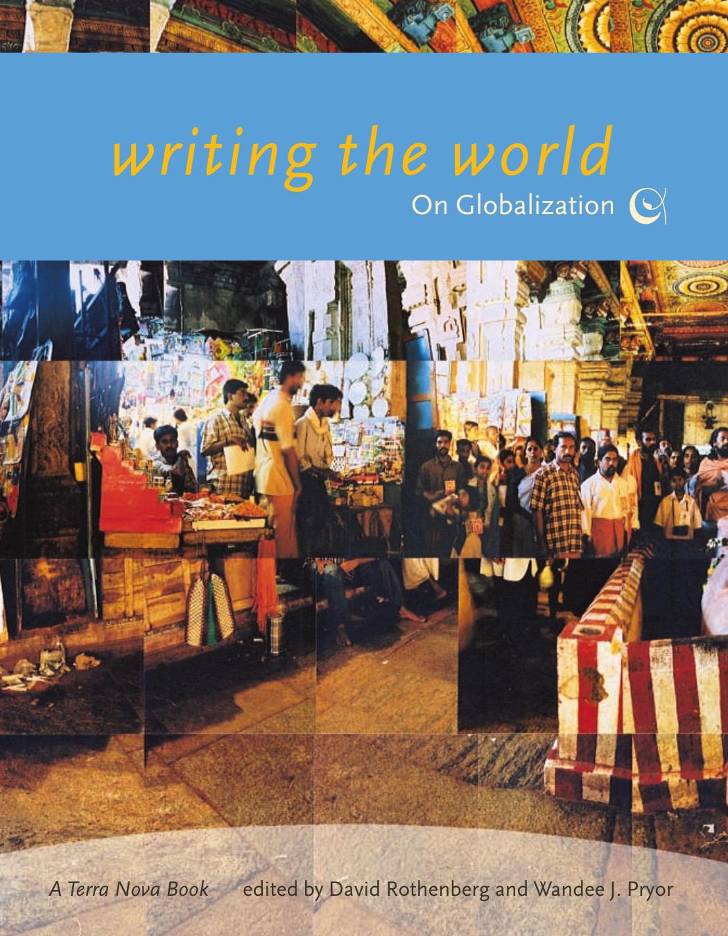Writing The World On Globalization David Rothenberg Wandee J Pryor