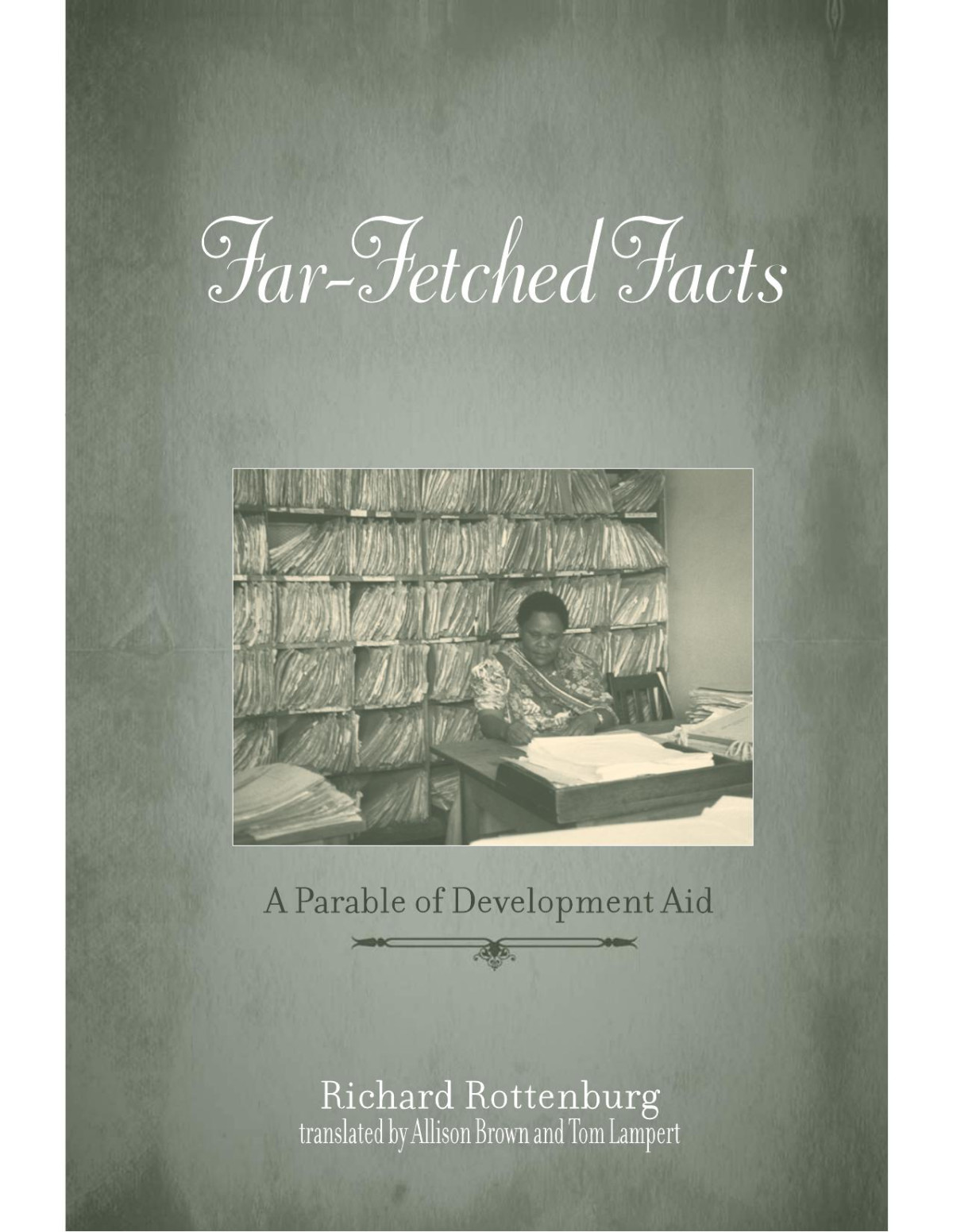 Farfetched Facts A Parable Of Development Aid Richard Rottenburg