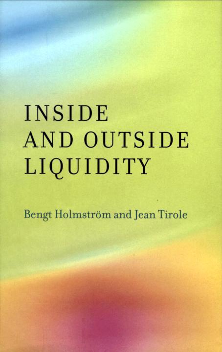 Inside And Outside Liquidity Bengt Holmstrm Jean Tirole