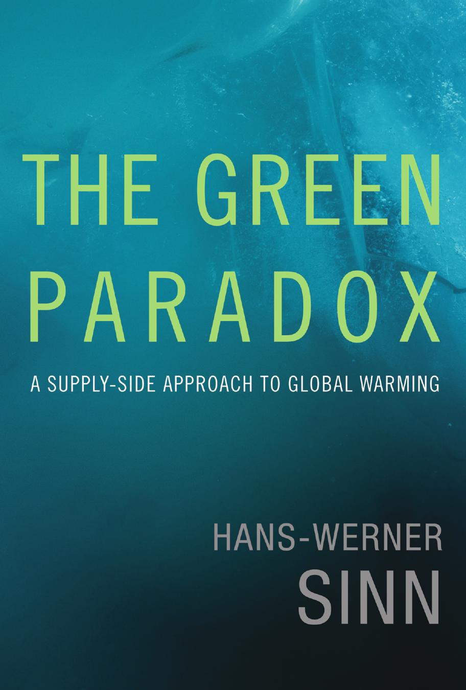 The Green Paradox A Supplyside Approach To Global Warming Hanswerner Sinn