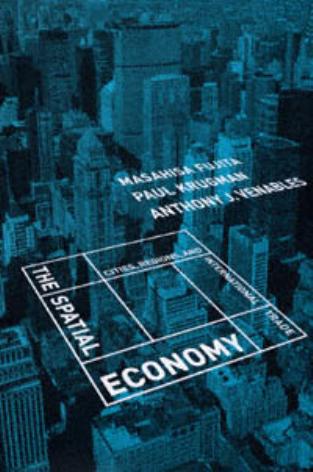 The Spatial Economy Cities Regions And International Trade Masahisa Fujita Paul Krugman Anthony J Venables