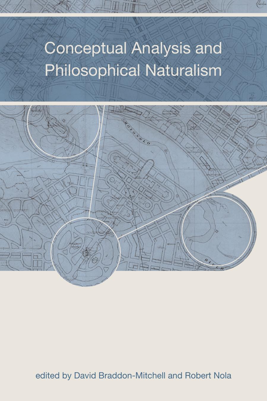 Conceptual Analysis And Philosophical Naturalism Bradford Books David Braddonmitchell Robert Nola