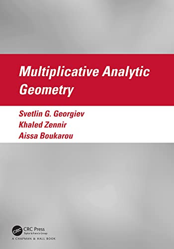 Multiplicative Analytic Geometry 1st Edition Svetlin G Georgiev