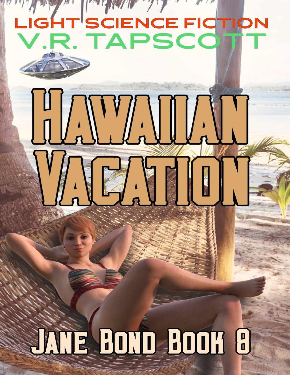 Jane Bond Book 8 Hawaiian Vacation Humorous Science Fiction Vr Tapscott