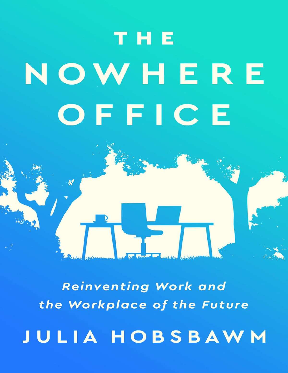 The Nowhere Office 1st Julia Hobsbawm