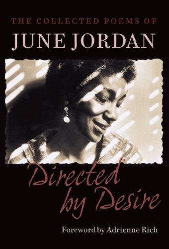Directed By Desire The Collected Poems Of June Jordan Jordan