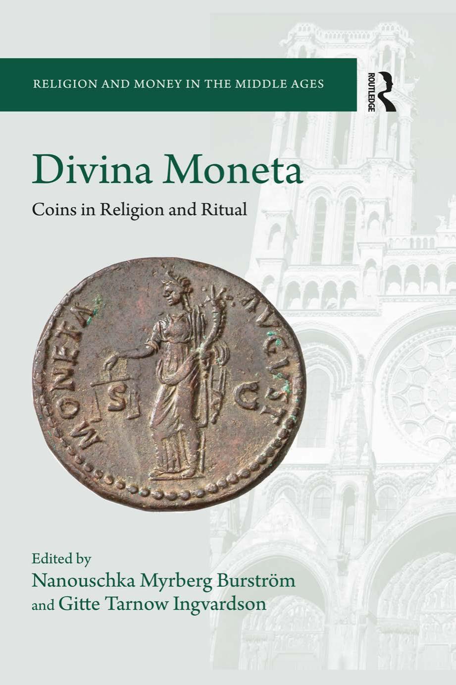 Divina Moneta Coins In Religion And Ritual Nanouschka Myrberg Burstrm Gitte Tarnow Ingvardson