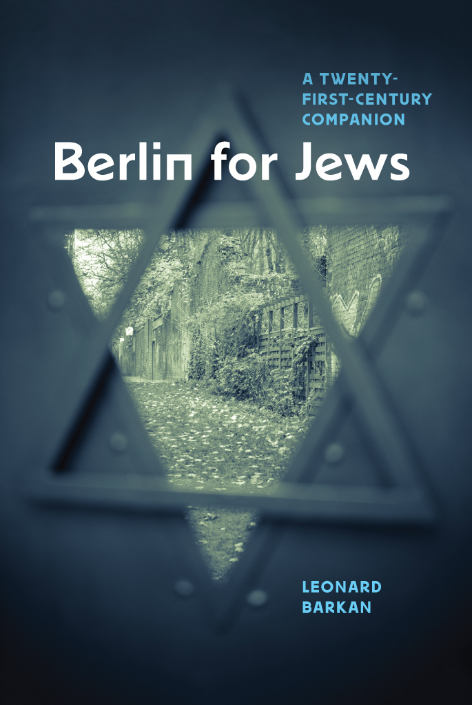 Berlin For Jews Leonard Barkan
