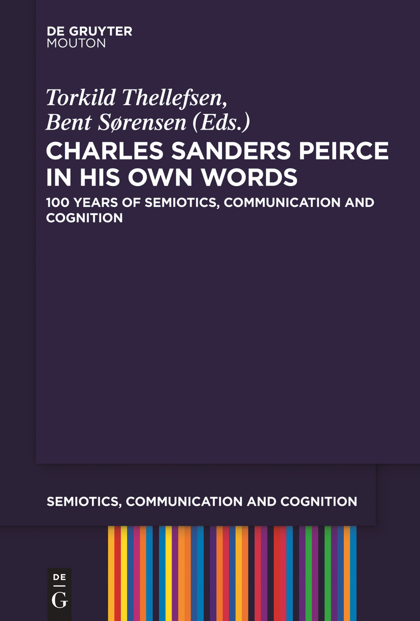 Charles Sanders Peirce In His Own Words Thellefsen Torkildsorensen