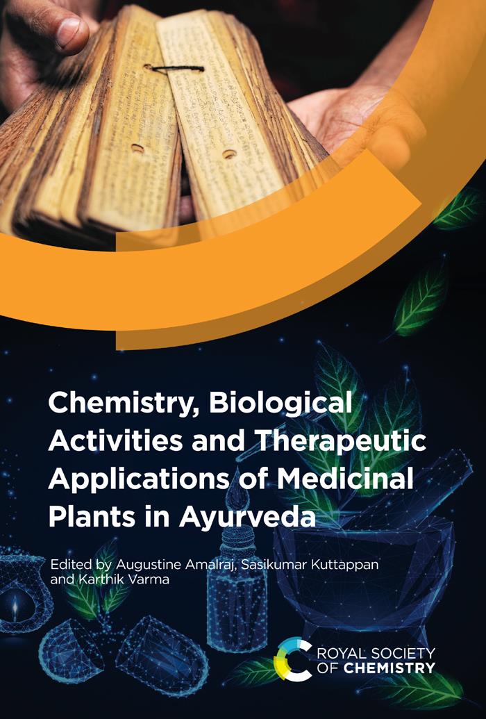 Chemistry Biological Activities And Therapeutic Applications Of Medicinal Plants In Ayurveda Augustine Amalrajsasikumar Kuttappankarthik Varma