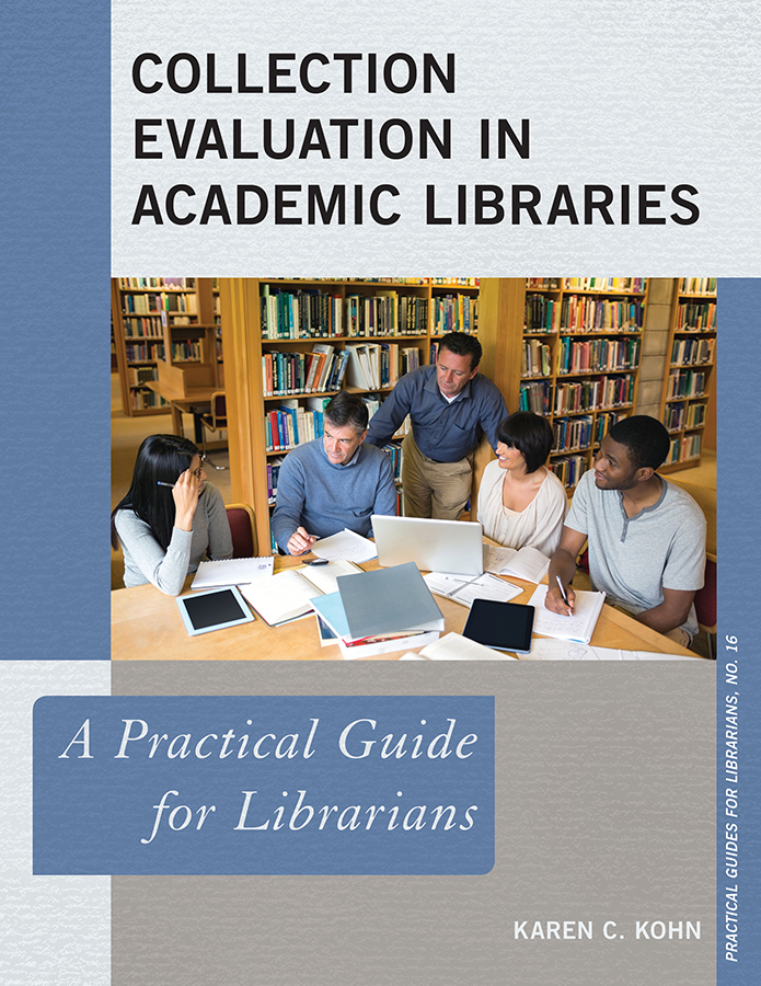 Collection Evaluation In Academic Libraries Karen C Kohn