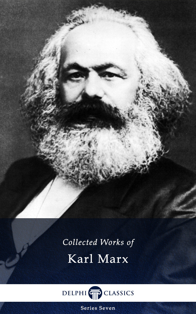 Delphi Collected Works Of Karl Marx Illustrated Karl Marx