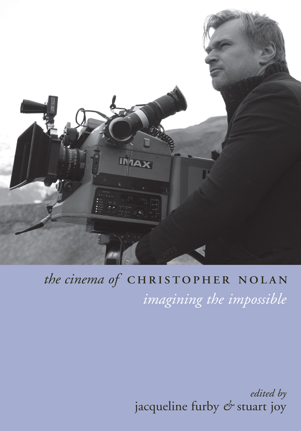 The Cinema Of Christopher Nolan Jacqueline Furbystuart Joy