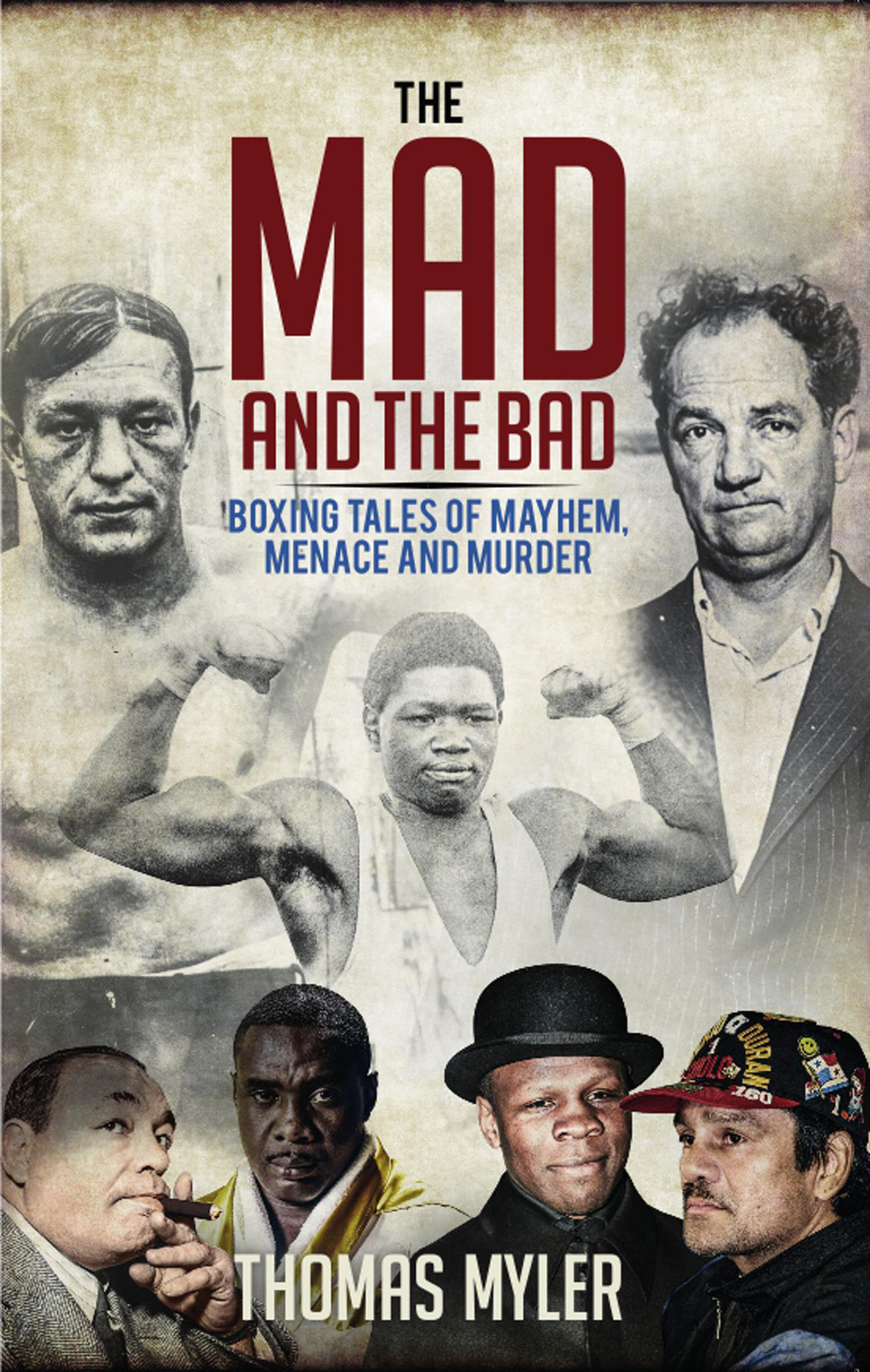 The Mad And The Bad Thomas Myler