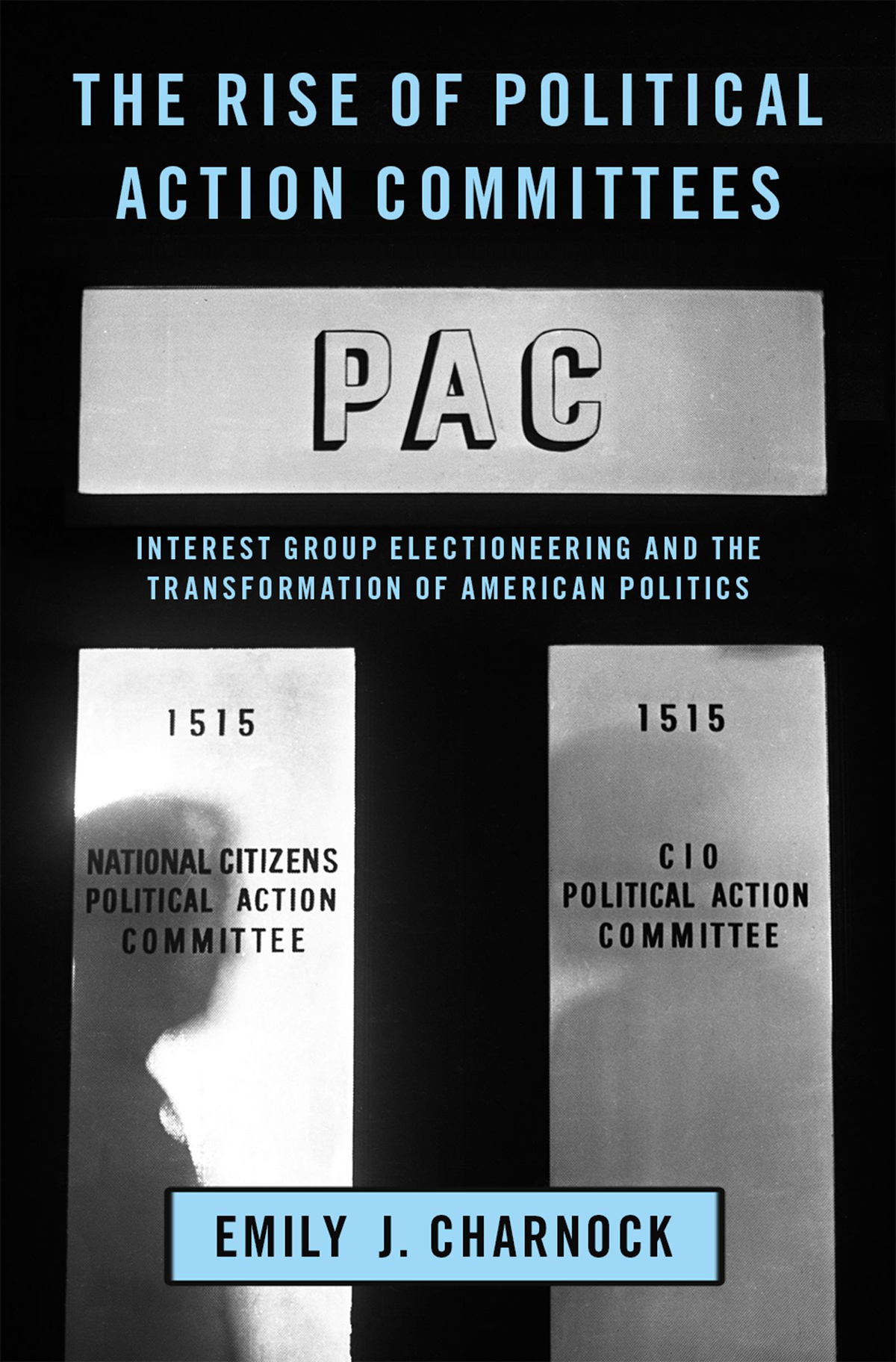 The Rise Of Political Action Committees Emily J Charnock