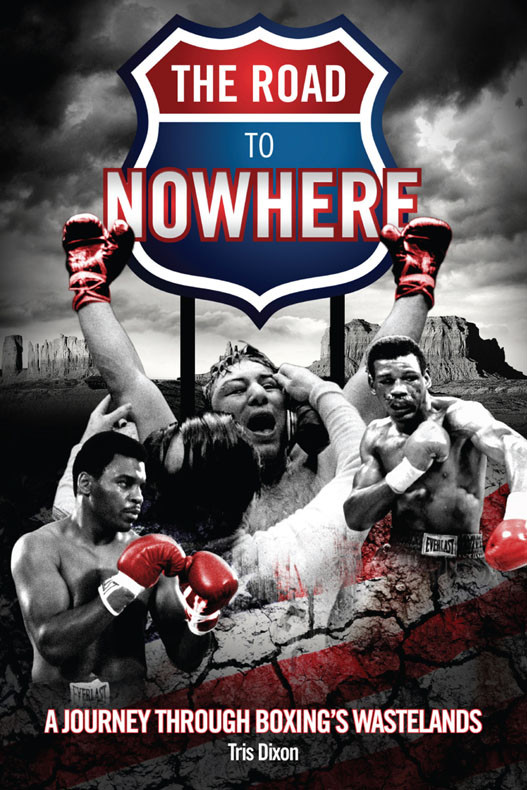 The Road To Nowhere Tris Dixon