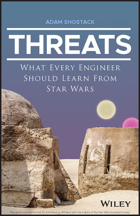 Threats What Every Engineer Should Learn From Star Wars Adam Shostack