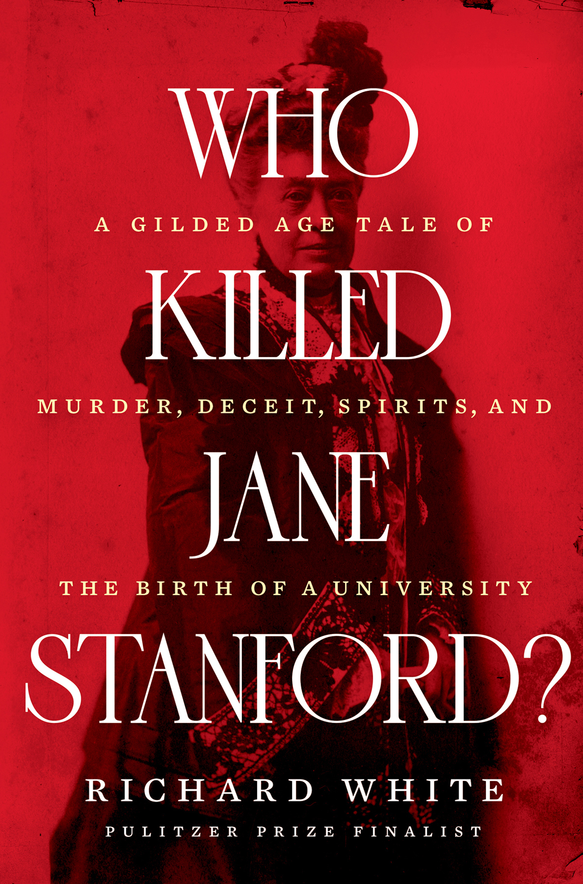 Who Killed Jane Stanford Richard White