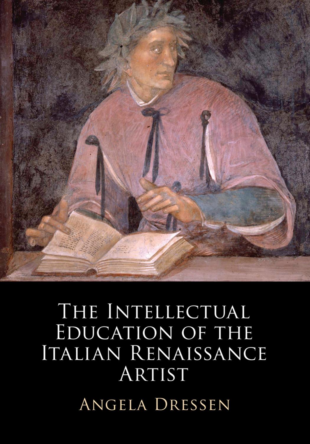 The Intellectual Education Of The Italian Renaissance Artist Angela Dressen