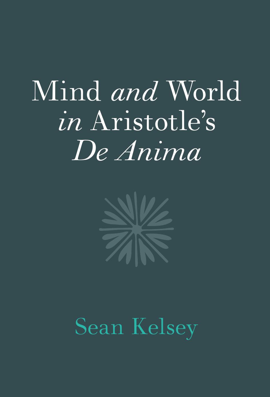 Mind And World In Aristotles De Anima Sean Kelsey