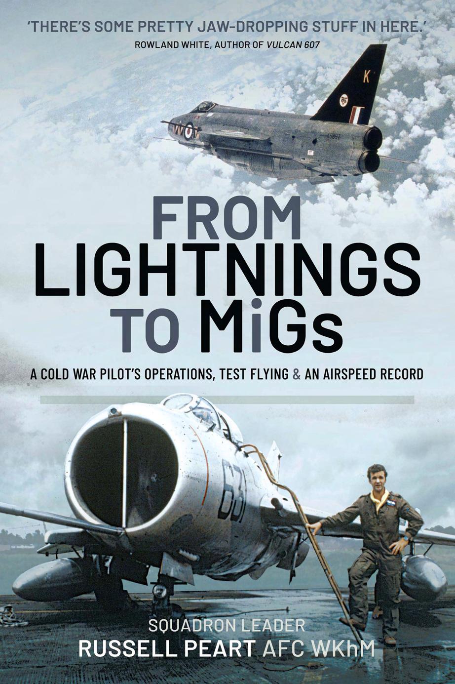 From Lightnings To Migs From Cold War To Air Speed Records Russ Peart