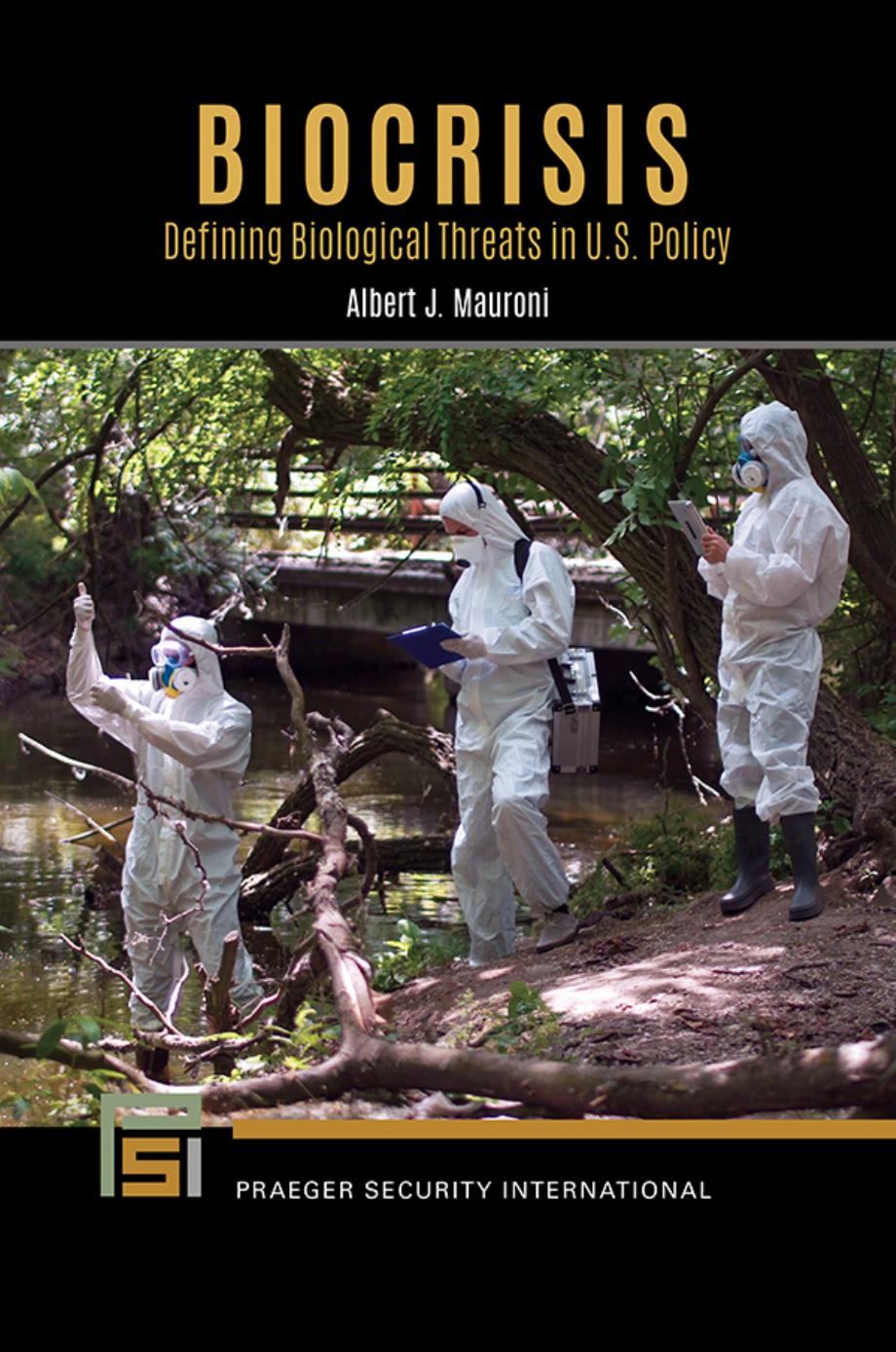 Biocrisis Defining Biological Threats In U S Policy Albert J Mauroni