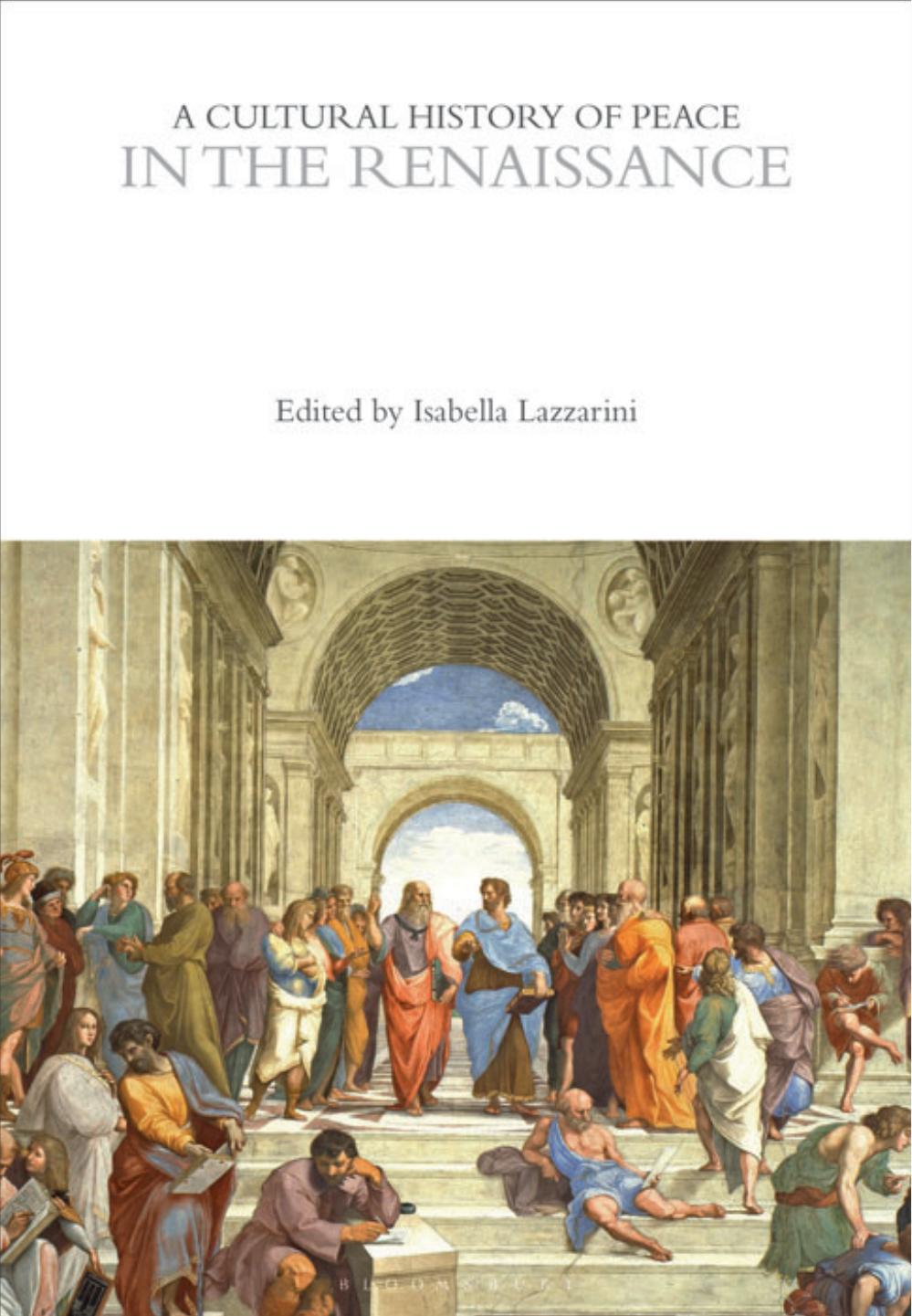 A Cultural History Of Peace In The Renaissance Isabella Lazzarini