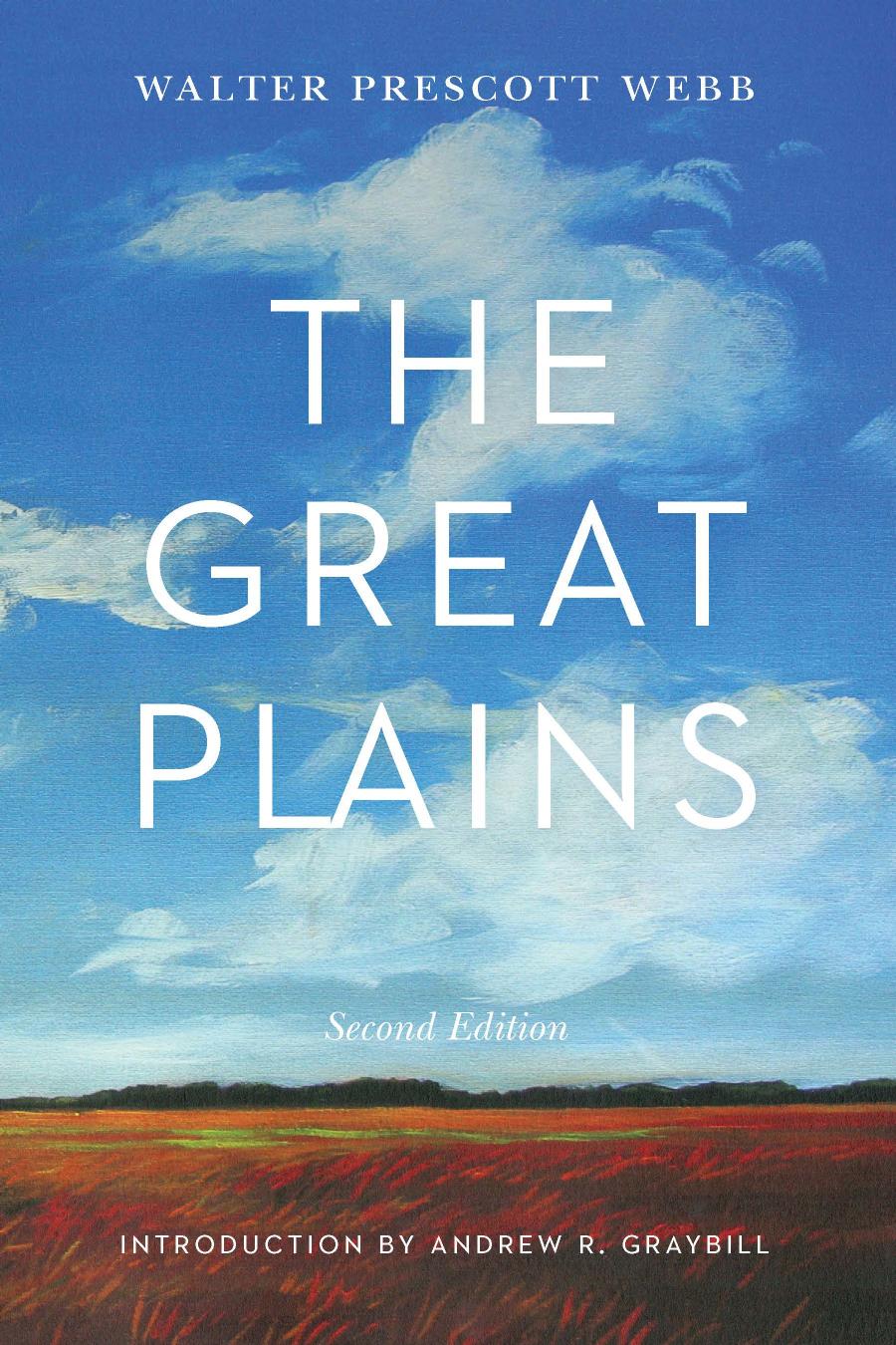 The Great Plains Second Edition Walter Prescott Webb
