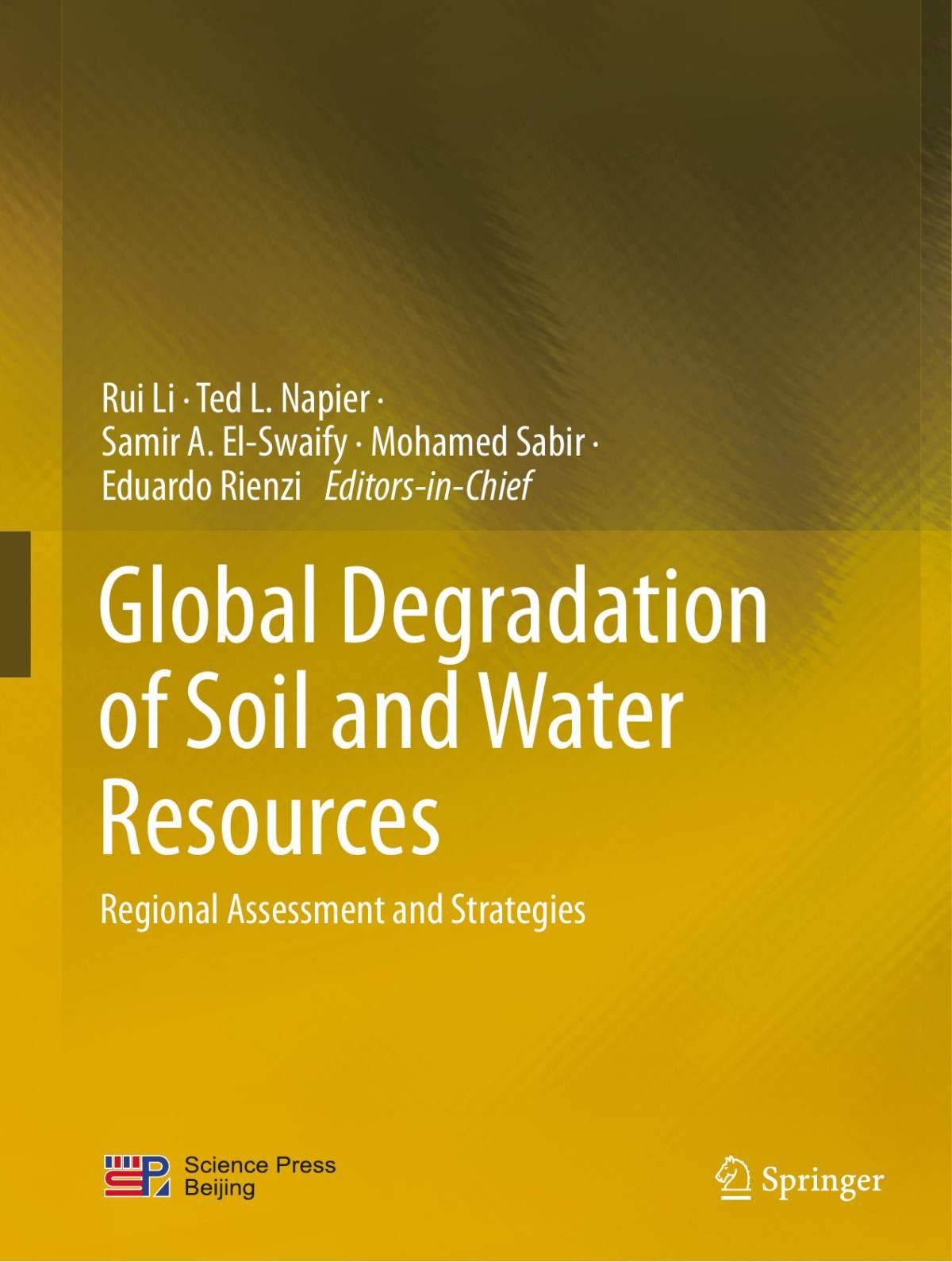 Global Degradation Of Soil And Water Resources Assessment And Regional Strategies On The Global Issue Rui Et Al