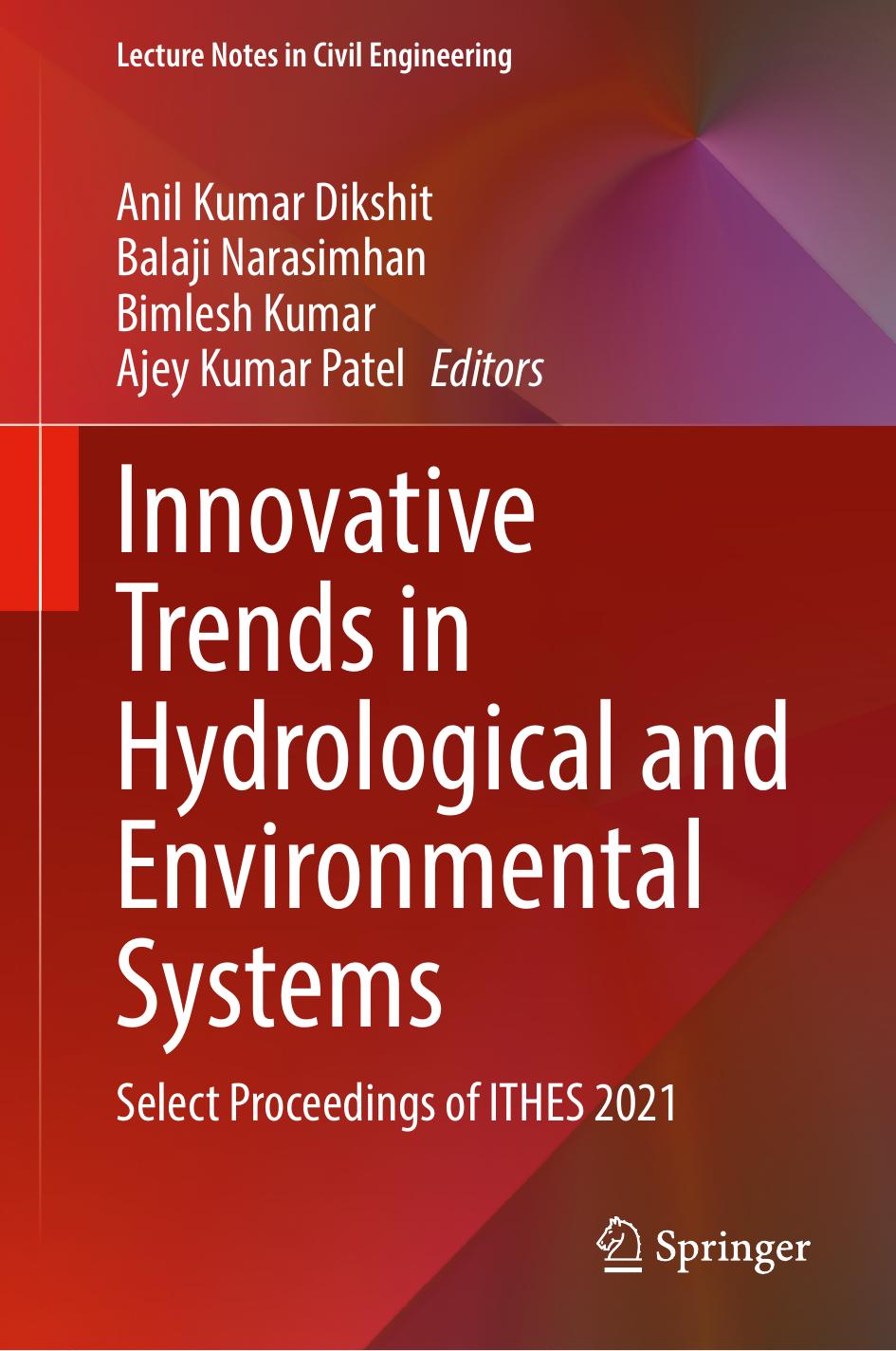 Innovative Trends In Hydrological And Environmental Systems Select Proceedings Of Ithes 2021 Anil Kumar Dikshit Balaji Narasimhan Bimlesh Kumar Ajey Kumar Patel