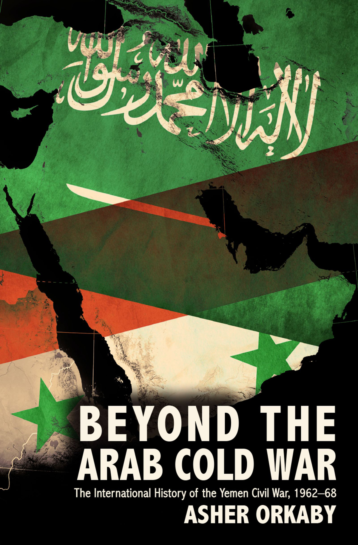Beyond The Arab Cold War Asher Orkaby