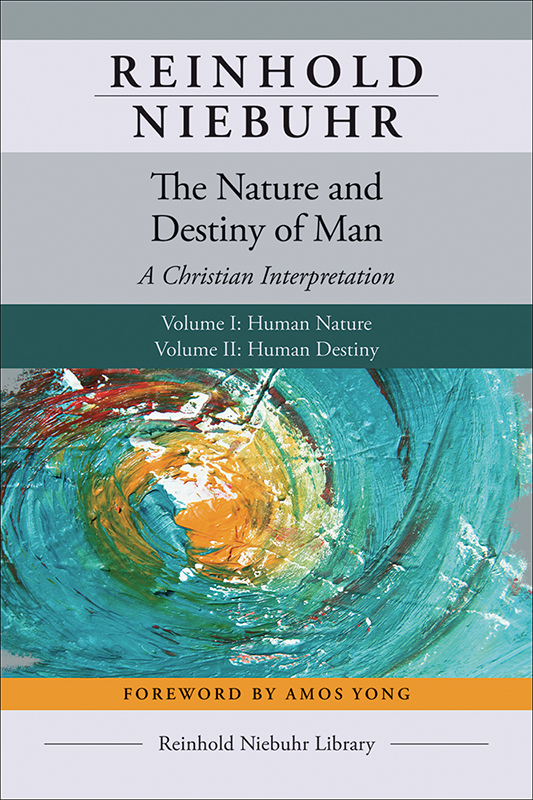 The Nature And Destiny Of Man Niebuhr Reinhold