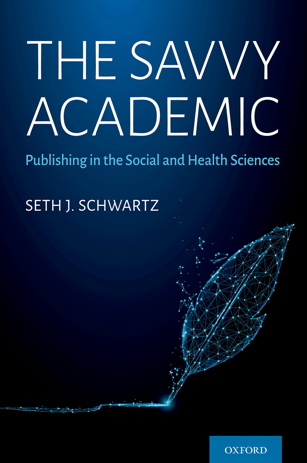 The Savvy Academic Seth J Schwartz
