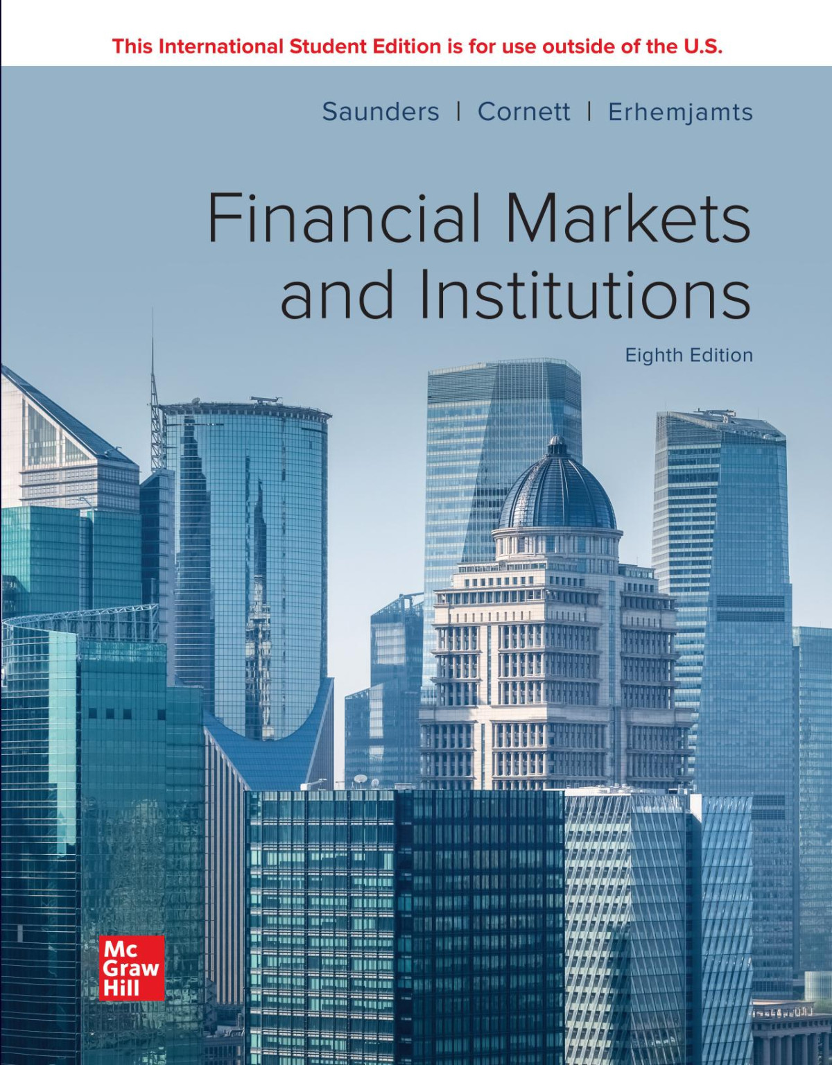 Financial Markets And Institutions Anthony Saunders Marcia Millon Cornett Otgontsetseg Erhemjamts