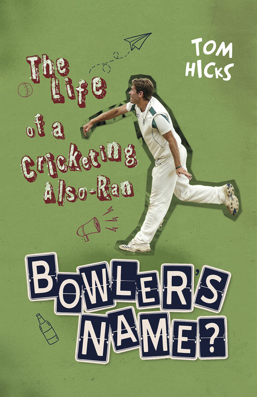 Bowlers Name Tom Hicks