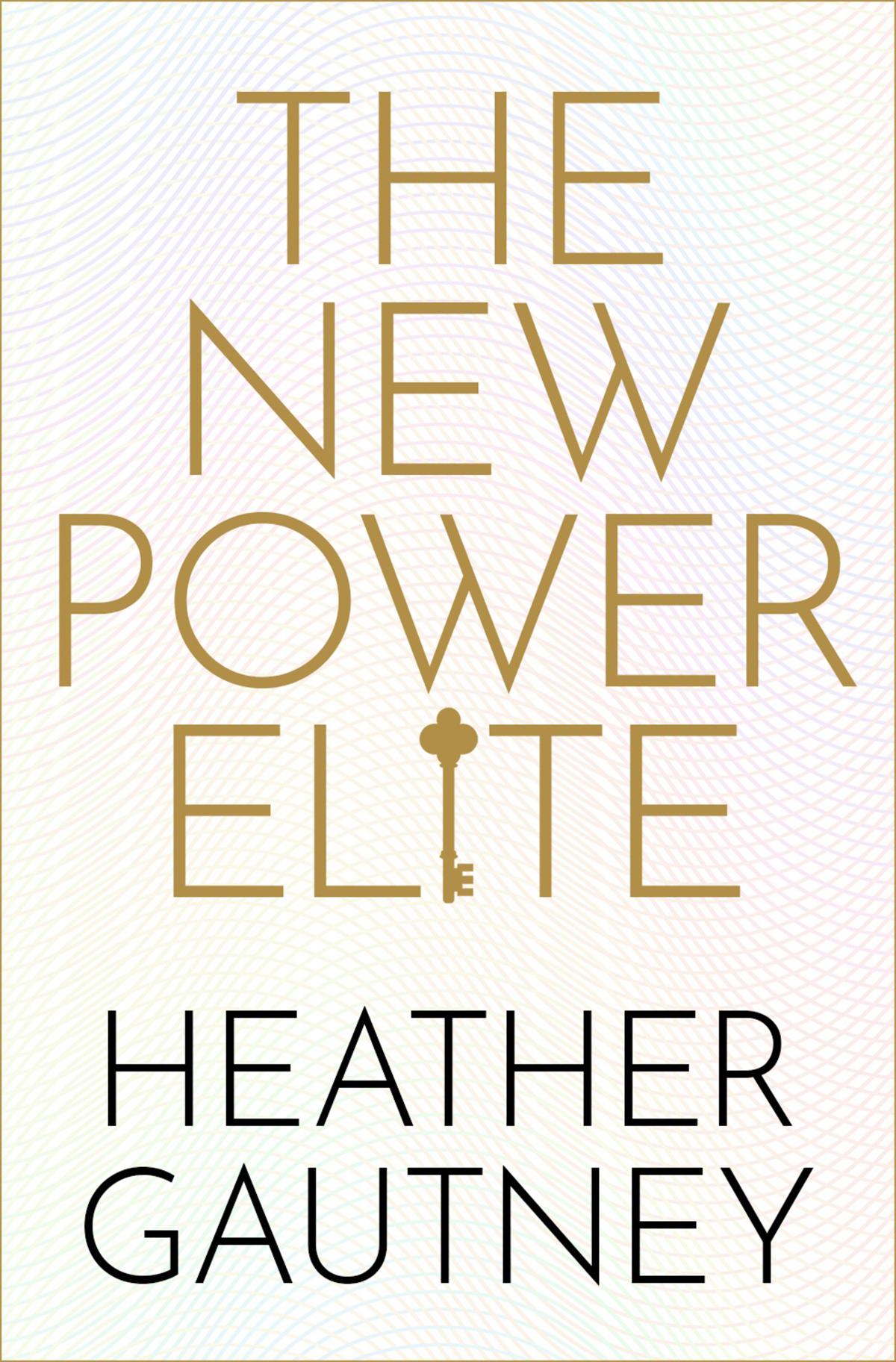 The New Power Elite Heather Gautney