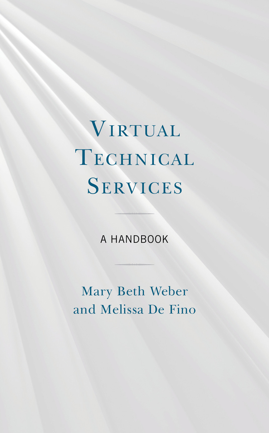 Virtual Technical Services 1st Edition Mary Beth Weber Melissa De Fino