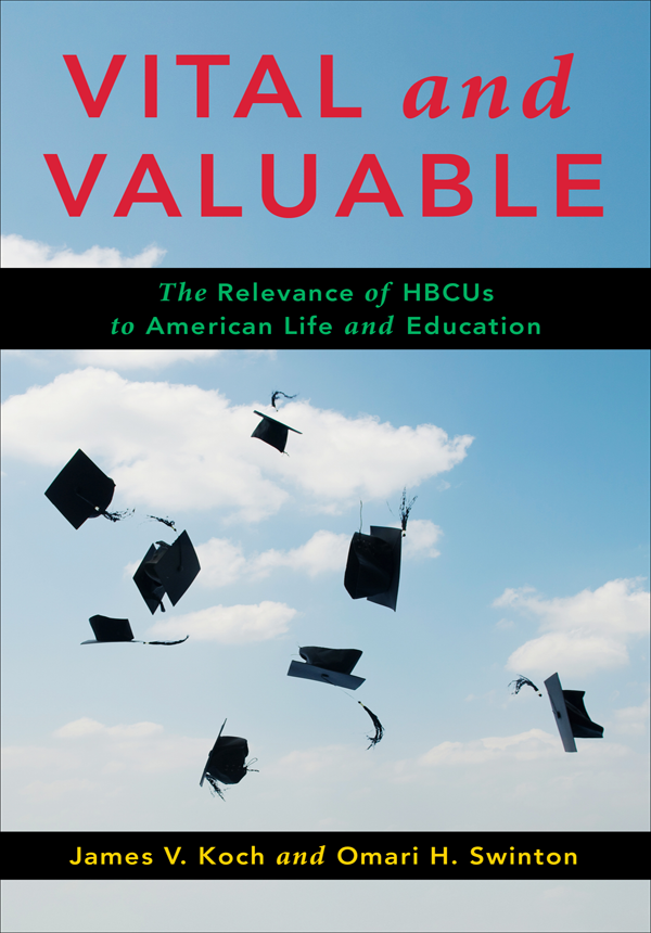 Vital And Valuable The Relevance Of Hbcus To American Life And Education James V Koch