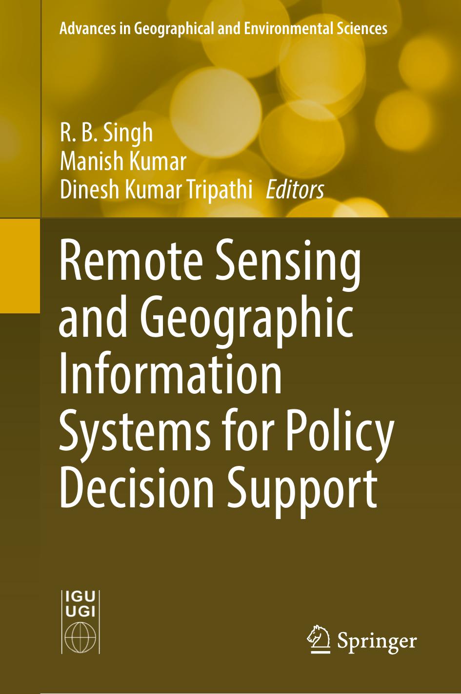 Remote Sensing And Geographic Information Systems For Policy Decision Support R B Singh