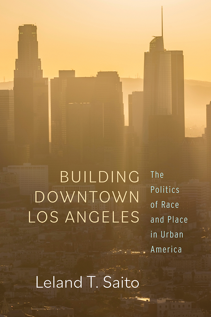 Building Downtown Los Angeles Leland T Saito