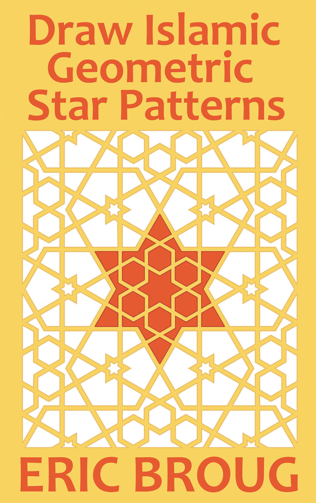 Draw Islamic Geometric Star Patterns Eric Broug