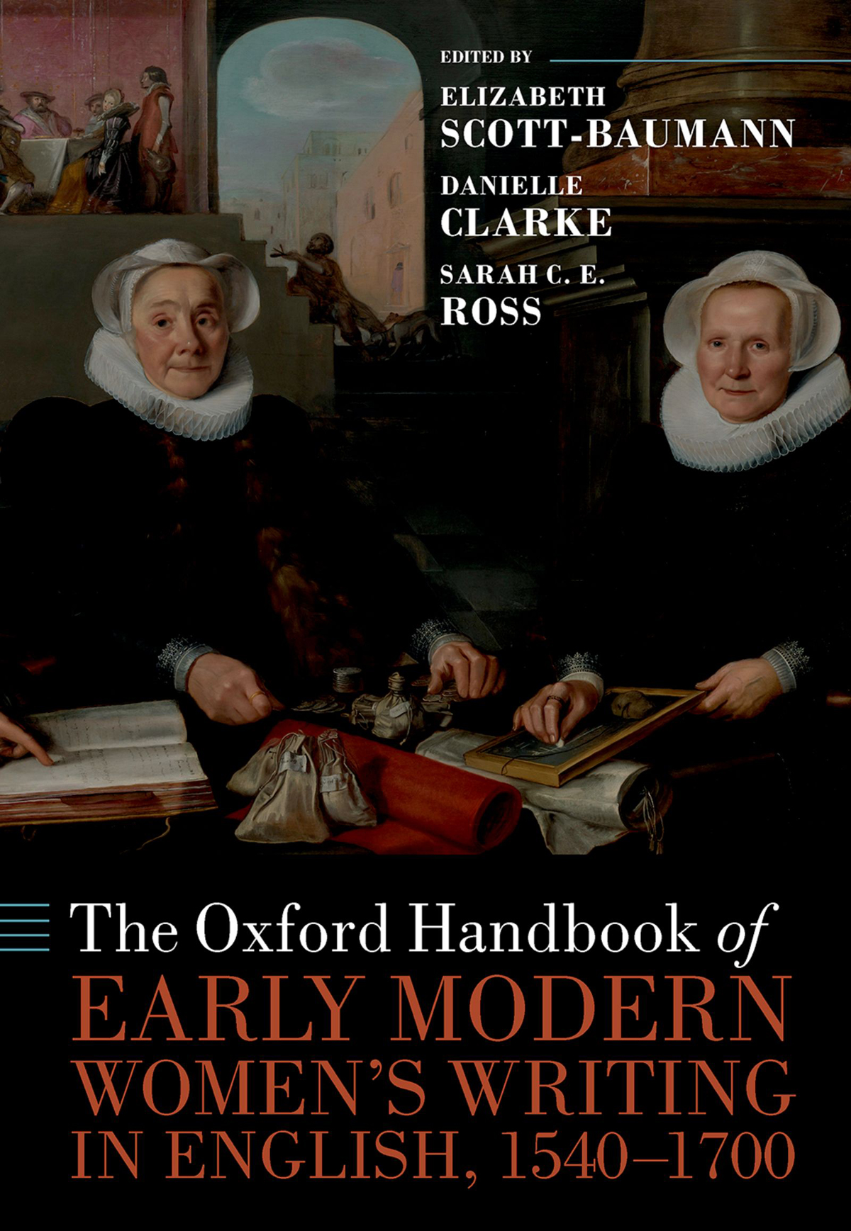 The Oxford Handbook Of Early Modern Womens Writing In English 15401700 Elizabeth Scottbaumanndanielle Clarkesarah C E Ross