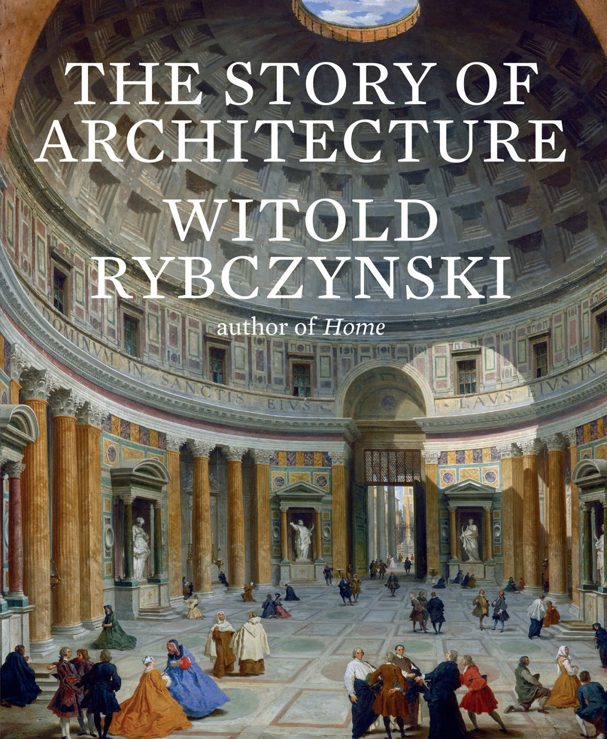 The Story Of Architecture Witold Rybczynski