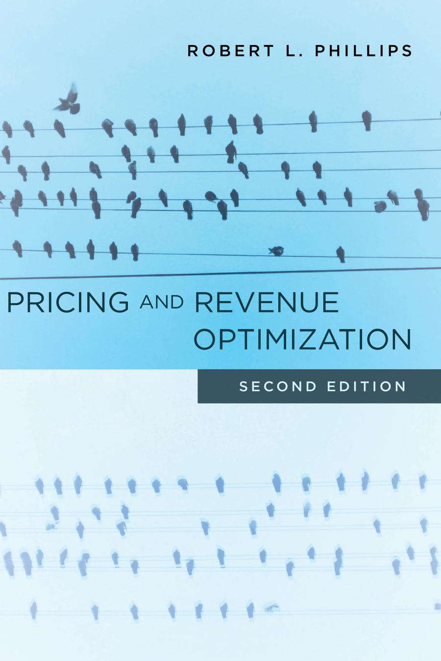 Pricing And Revenue Optimization Second Edition Robert L Phillips
