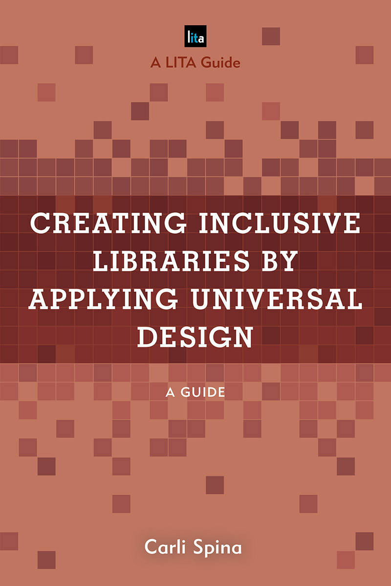 Creating Inclusive Libraries By Applying Universal Design Carli Spina