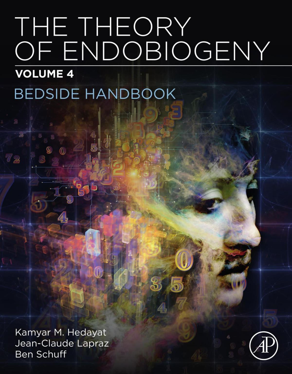 The Theory Of Endobiogeny Volume 4 Volume 4 Bedside Handbook Kamyar M Hedayat Jeanclaude Lapraz Ben Schuff