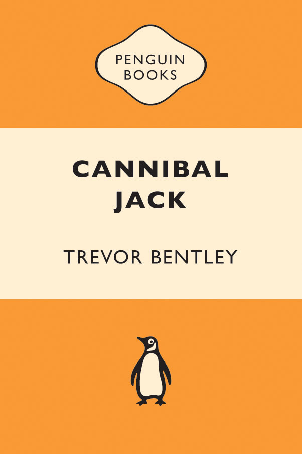 Cannibal Jack Trevor Bentley